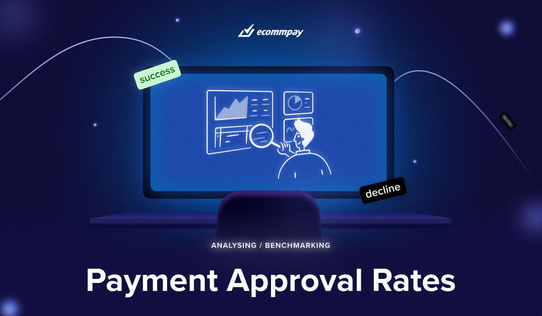 Benchmarking payment approval rates